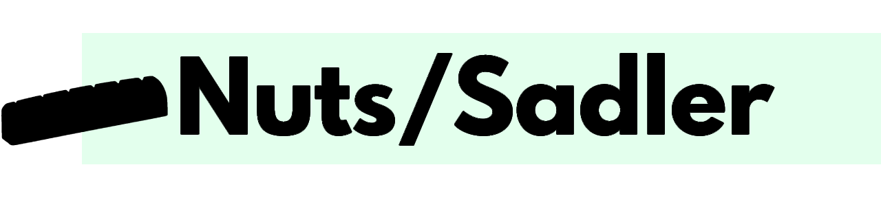 Nuts / Sadler