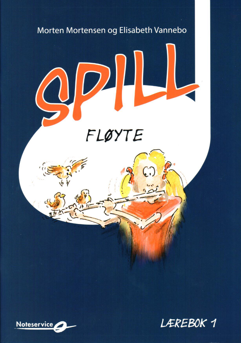 Spill Fløyte 1 - lærebok - Morten Mortensen - Elisabeth Vannebo