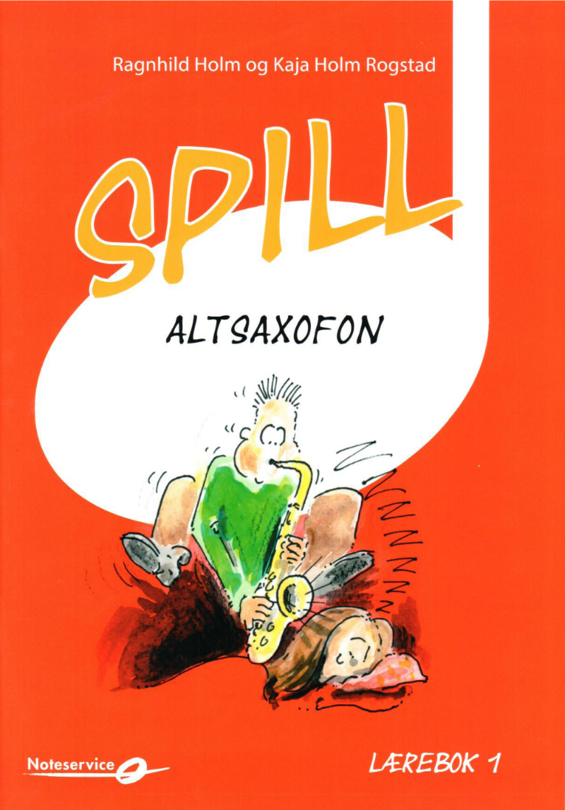 Spill Altsaxofon 1 - bok - Ragnhild Holm-Kaja Holm Rogstad - Elisabeth Vannebo