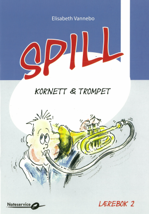 Spill Kornett & Trompet 2 - lærebok av Elisabeth Vannebo