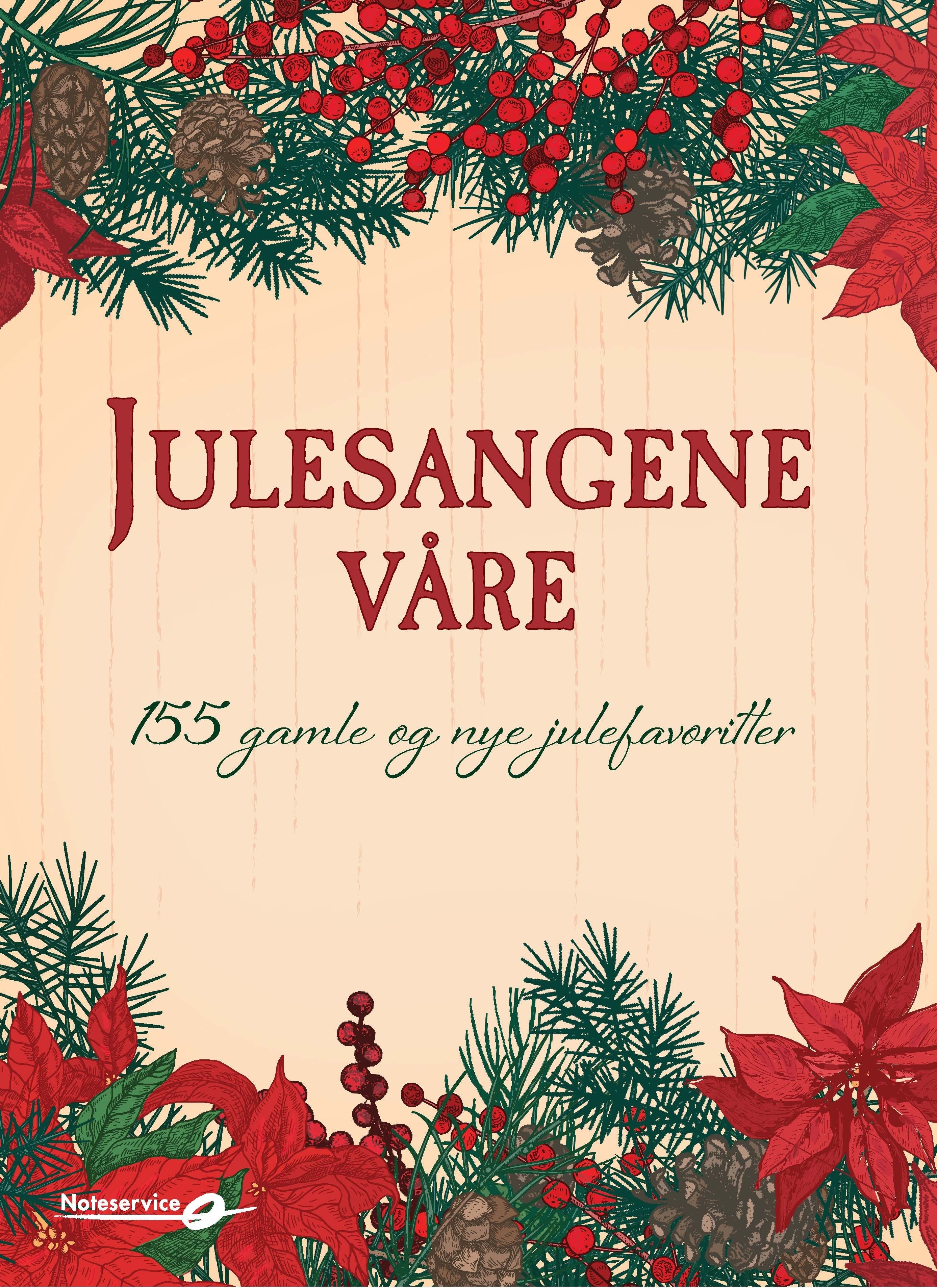 Julesangene våre - 155 gamle og nye julefavoritter