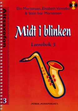 MIDT I BLINKEN - Altsaxofon, lærebok 3 