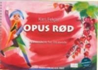 Opus Rød - Klaverskole for litt øvede av Kari Fekjar