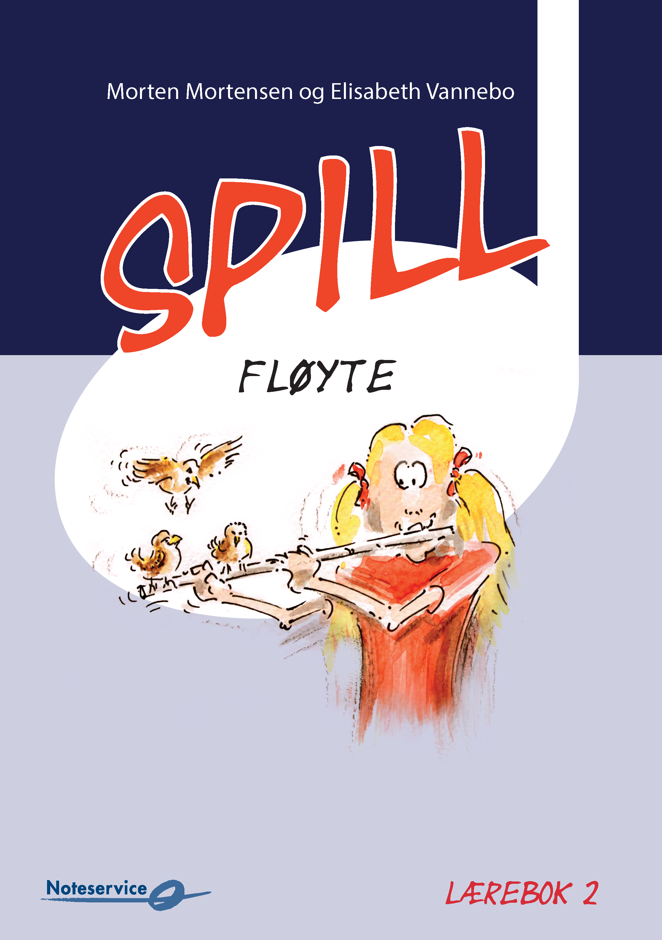 Spill Fløyte 2 lærebok - Morten Mortensen - Elisabeth Vannebo