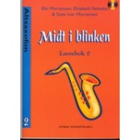 MIDT I BLINKEN - Altsaxofon, lærebok 2