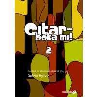 Gitarboka mi! 2 - Opplæringsbok - Sølvin Refvik