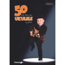 50 lette låter for Ukulele og Gitar - Pelle og Tone Joner *