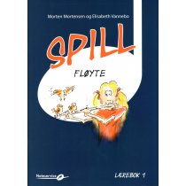 Spill Fløyte 1 - lærebok - Morten Mortensen - Elisabeth Vannebo