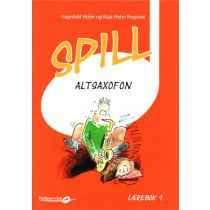 Spill Altsaxofon 1 - bok - Ragnhild Holm-Kaja Holm Rogstad - Elisabeth Vannebo