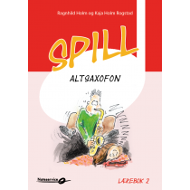 Spill Altsaxofon 2 lærebok - Ragnhild Holm - Kaja Holm Rogstad