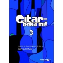 Gitarboka mi! 3 - Opplæringsbok, Sølvin Refvik