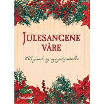 Julesangene våre - 155 gamle og nye julefavoritter